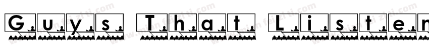 Guys That Listen字体转换